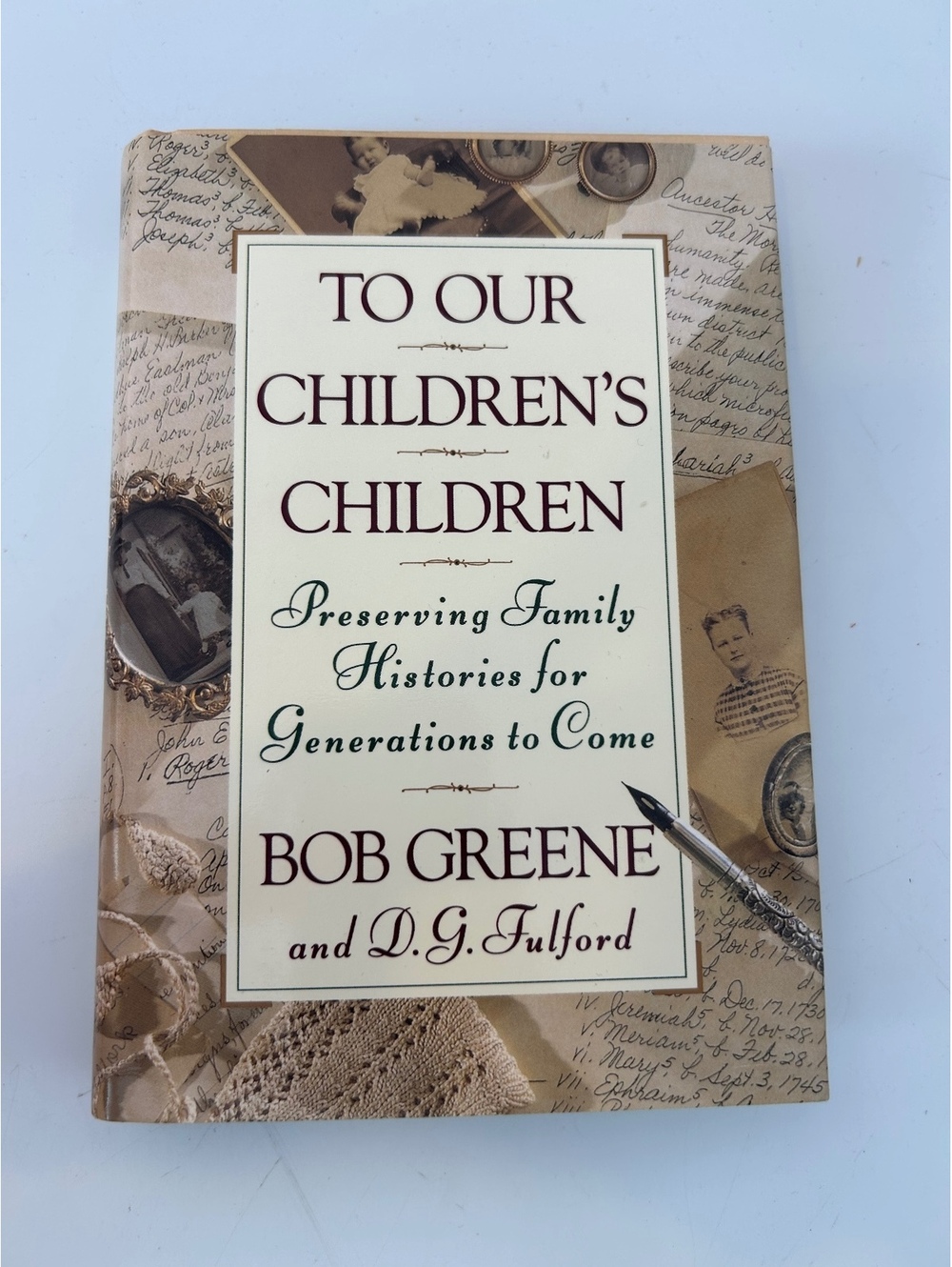 To Our Children's Children by Bob Greene and D. G. Fulford